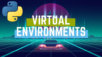 PYTHON VIRTUAL ENVIRONMENTS | The what, why, and how of Python virtual environments