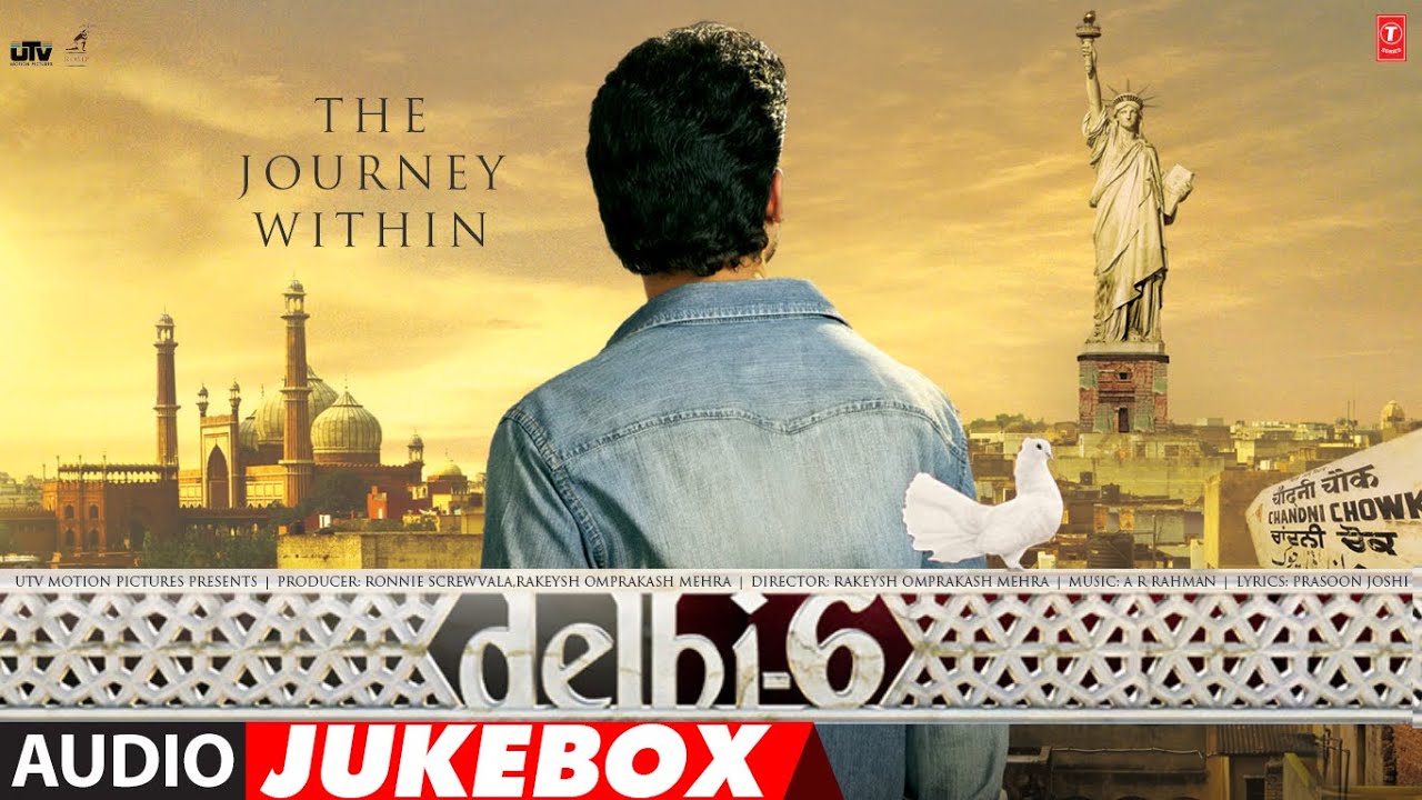 Delhi 6 | Audio Jukebox | A.R. Rahman | Abhishek Bachchan | Sonam Kapoor | Rakeysh Omprakash Mehra