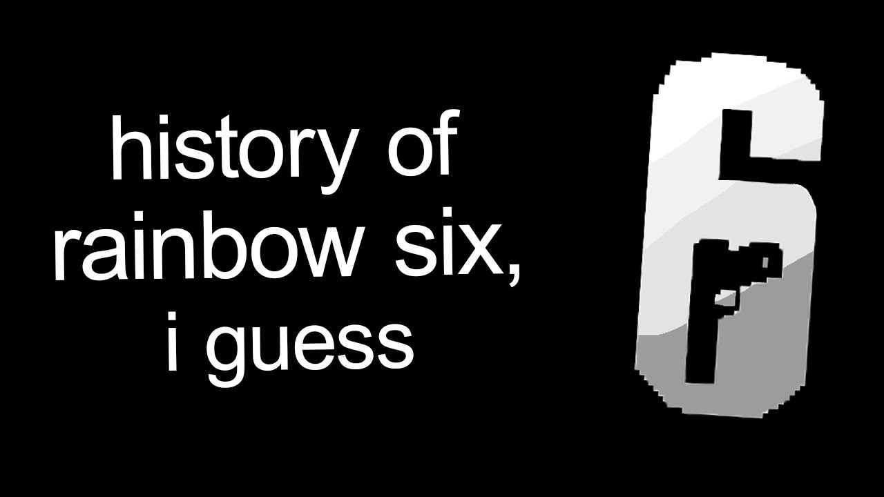 the entire history of Rainbow Six Siege, i guess