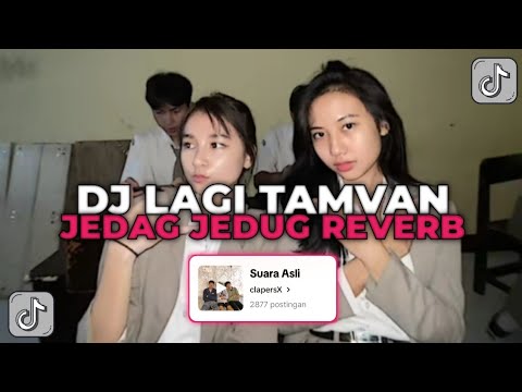 DJ LAGI TAMVAN JEDAG JEDUG YANG KALIAN CARI CARI!!!