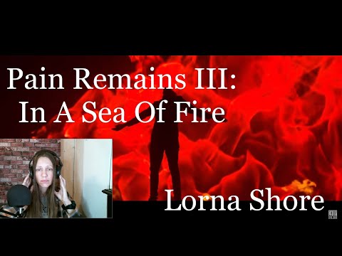 LORNA SHORE Pain Remains III Reaction