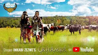 Inkabi Zezwe - Ukhamba Playlist advert