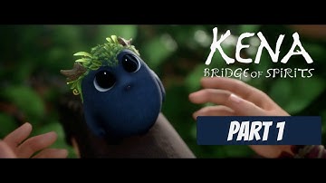 KENA BRIDGE OF SPIRITS Gameplay Walkthrough Part 1 FULL GAME 60FPS PC