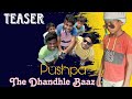 Pushpa the dhandhle baaz  teaser   apna star 