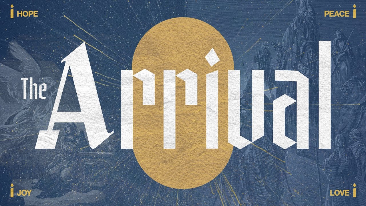 Christmas Eve Service - The Arrival - Week 4 -December 24th, 2025