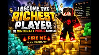 I Become The Richest Player in Minecraft Public Server Fire MC 💰🔥