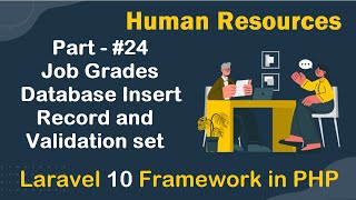 #24 - Job Grades Database Insert Record and Validation set | Human Resources in Laravel 10