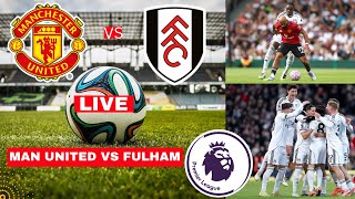 Download Lagu Manchester United vs Fulham Live Stream Premier League Football EPL Match Today Score Highlights FC MP3