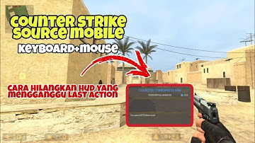 How to disable this anoying HUD - Counter strike source mobile - keyboard+mouse - @achikgameplay
