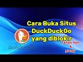 Cara Buka Situs DuckDuckGo yang tidak bisa dibuka