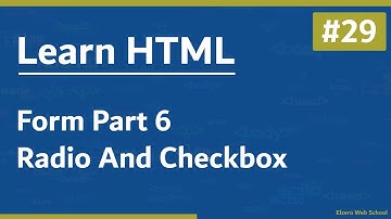 تعلم HTML في 2021 - درس 29# - الجزء السادس من النموذج - حقول الإدخال Radio, Checkbox