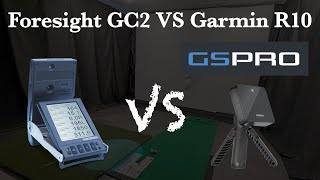 Foresight GC2 vs Garmin R10 Using GS Pro!