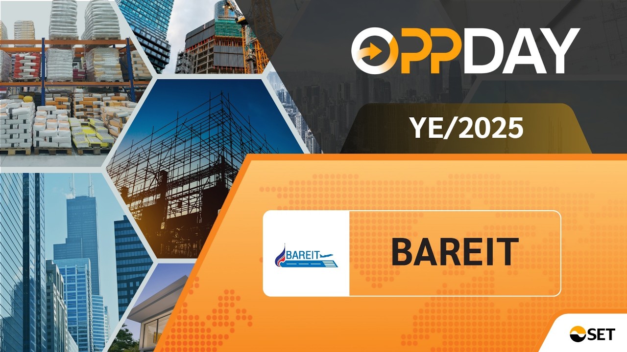 BAREIT: Oppday YE/2025 ทรัสต์เพื่อการลงทุนในสิทธิการเช่าอสังหาริมทรัพย์สนามบินการบินกรุงเทพ