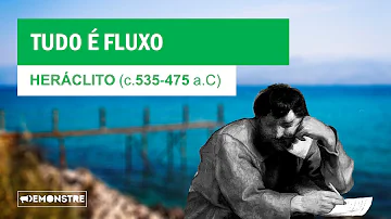 O que dá impulso ao fluxo constante de mudanças da vida na visão de Heráclito?