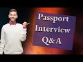 What questions are asked in passport interview