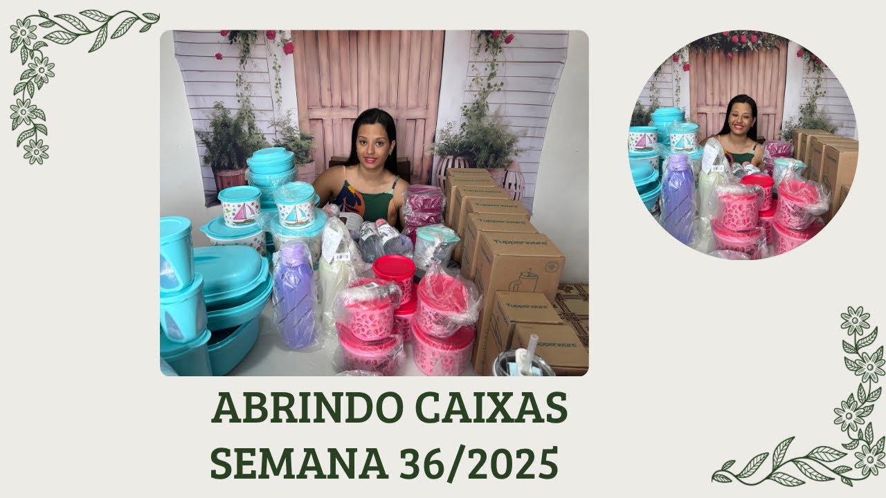 ABRINDO CAIXAS | SEMANA 36 VITRINE 9/2025. | Evellin Tupperware 