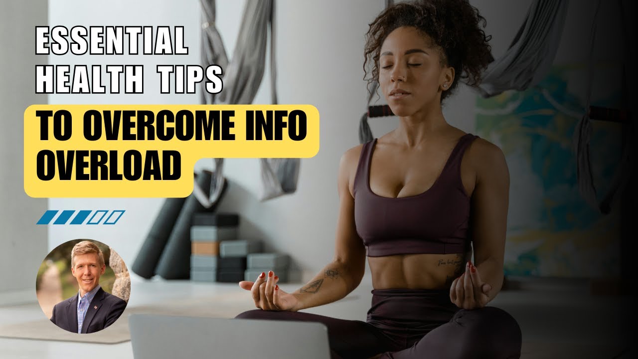 Overcome Information Overload: 5 Essential Health Habits - YouTube