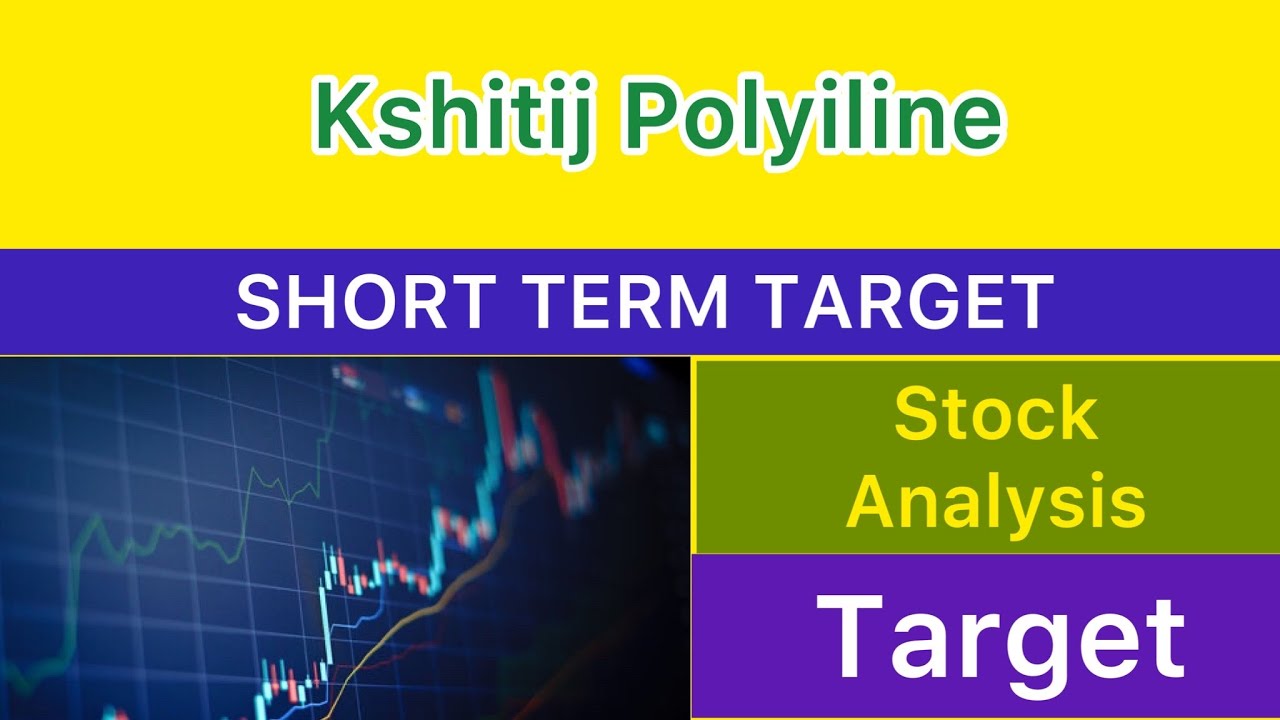KSHITIJ POLYLINE SHARE TARGET ANALYSIS ✅ KSHITIJ POLYLINE LATEST NEWS BIG UPDATE STOCKS 29-07-25