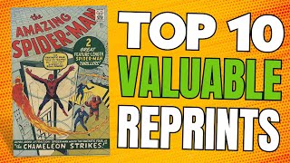 Top 10 Most VALUABLE Comic Reprints!