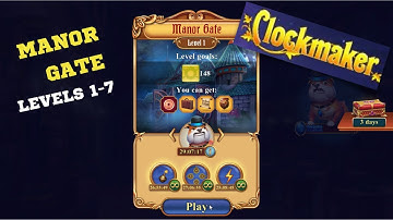 How to play Clockmaker Manor Gate levels 1-7