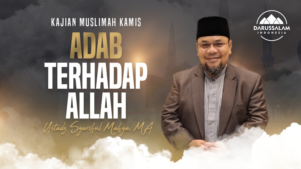 ADAB TERHADAP ALLAH | USTADZ SYARIFUL MAHYA, MA