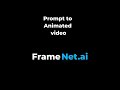 AI-Powered Text to Video generator No Editing Needed! | See FrameNet in Action