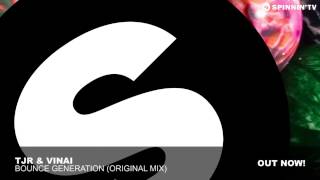 TJR & VINAI - Bounce Generation (Original Mix) - M