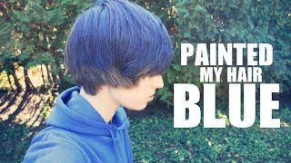 PAINTED MY HAIR BLUE 💙