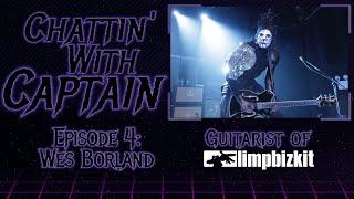 Chattin' With Captain Episode 4: Wes Borland of Limp Bizkit