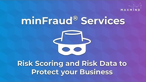 Introduction to the minFraud® Services