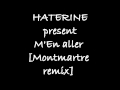 Miniature de la vidéo de la chanson M'en Aller (Montmartre Remix)