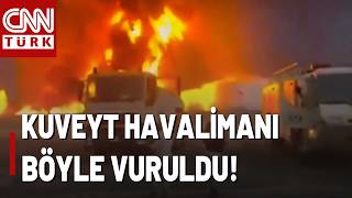 Kuveyt Havalimanı Vuruldu İşte Kuveyt Havalimanının Vurulduğu Yerden Görüntüler...