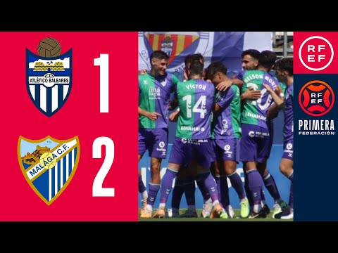 Resumen #PrimeraFederación | Atlético Baleares 1-2 Málaga CF | Jornada 3, Grupo 2