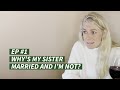 EP #1 “Why’s my sister married and I’m not?"