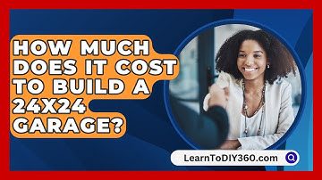 How Much Does It Cost To Build A 24x24 Garage? - LearnToDIY360.com