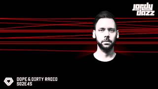 Jordy Dazz - Dope & Dirty Radio (Episode 045)