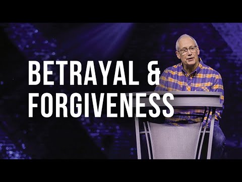 Betrayal & Forgiveness