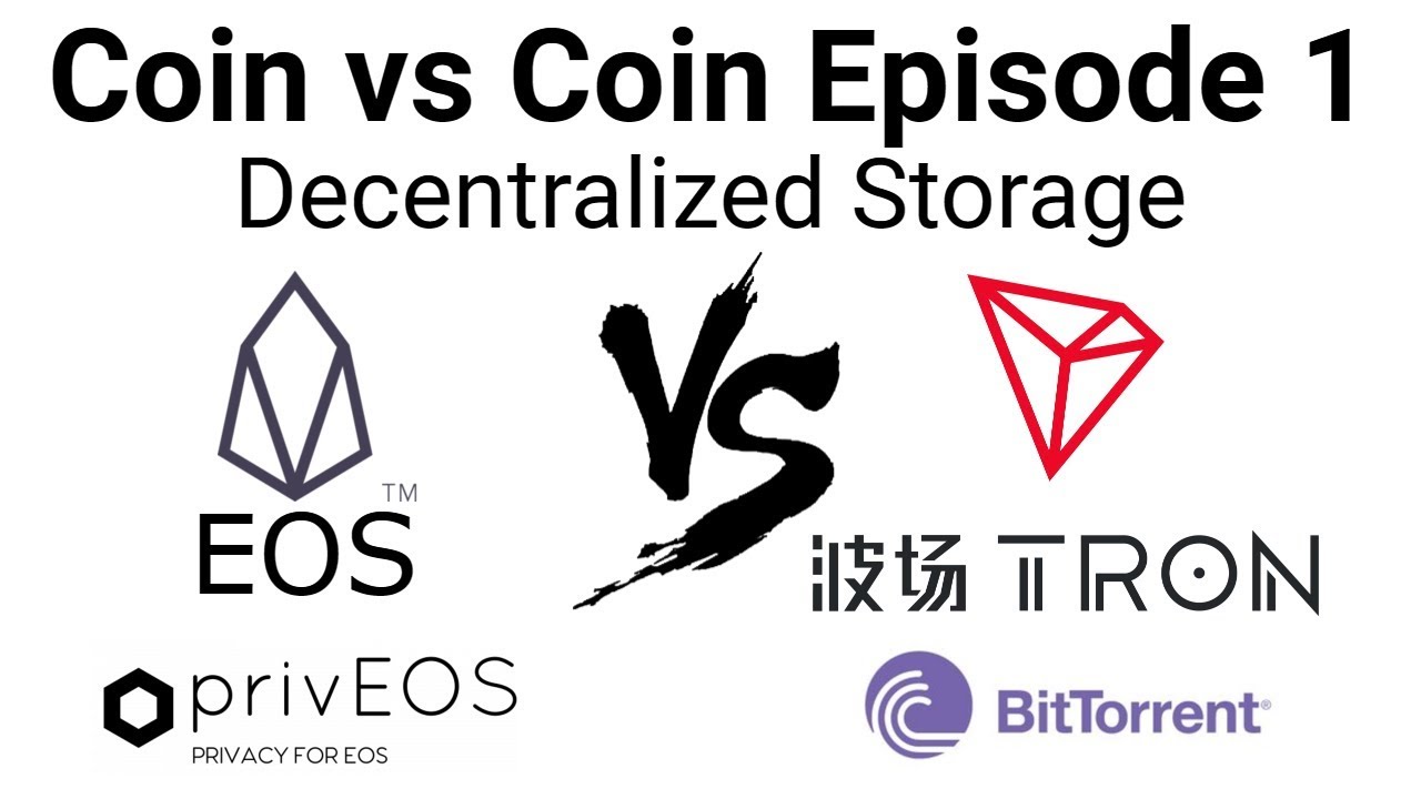 Coin vs Coin EP1: EOS vs TRON: Decentralized Storage