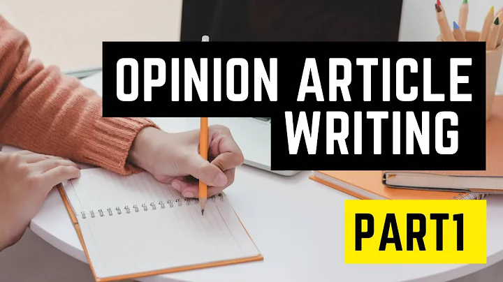 OPINION ARTICLE WRITING - PART 1 - DayDayNews