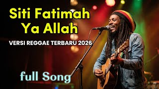 Siti Fatimah Ya Allah Reggae  Sholawat   Santai 2026