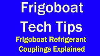 Tech Tip - Exploded View of Frigoboat Couplings