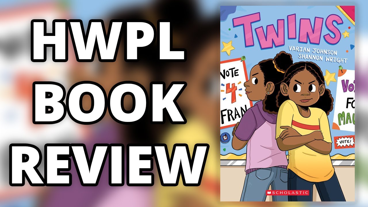 HWPL Book Review - Twins by Varian Johnson and Shannon Wright