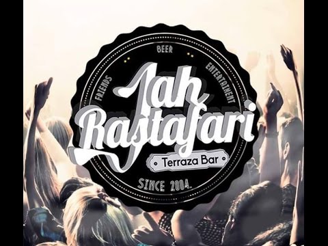 Jah Rastafari Terraza Bar Oficial Video Promo 2017