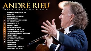 André Rieu Greatest Hits  The Best Romantic Violin Love Songs All of André Rieu