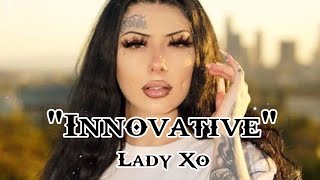 Lady Xo - "Innovative" - (Song) #trackmusic