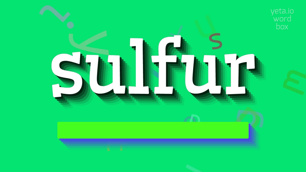 How to say "sulfur"! (High Quality Voices) YouTube