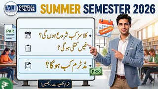 VU Summer Semester 2026 Details| Classes Start Date & fee