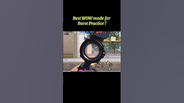 Best WOW mode for Burst Practice ☠️