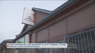 Man sentenced for running illicit funeral homes