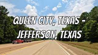 Queen City, Texas to Jefferson, Texas! Drive with me on a Texas highway!